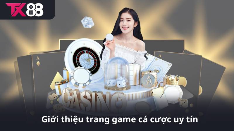 Giới thiệu trang game cá cược uy tín