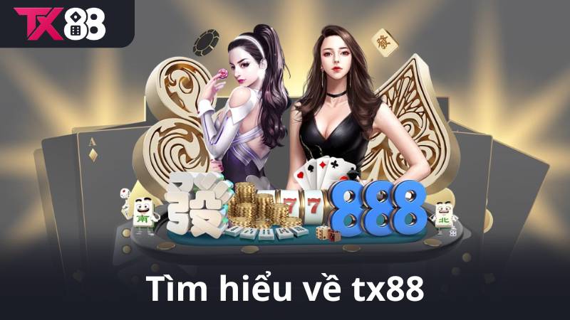 Tìm hiểu về tx88